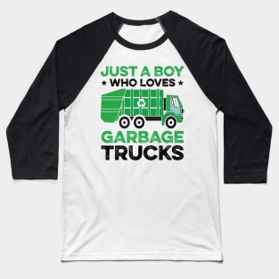 Just A Boy Who Loves Garbage Trucks Baseball T-Shirt